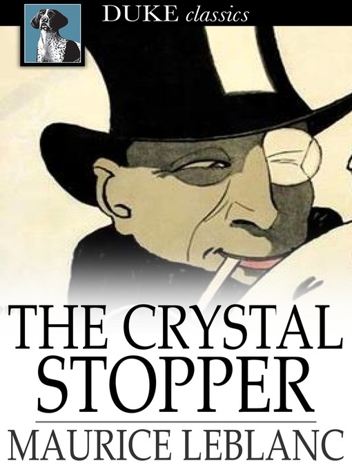 Title details for The Crystal Stopper by Maurice Leblanc - Available
